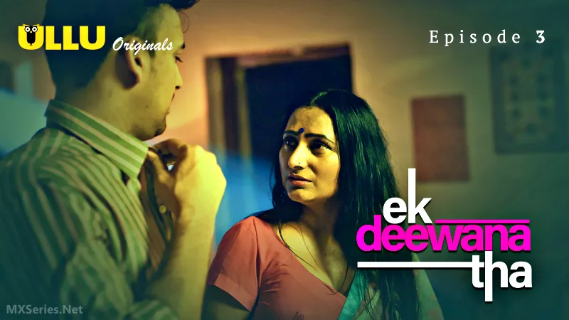Ek Deewana Tha Episode 3 – Ullu App Hindi XXX Web Series