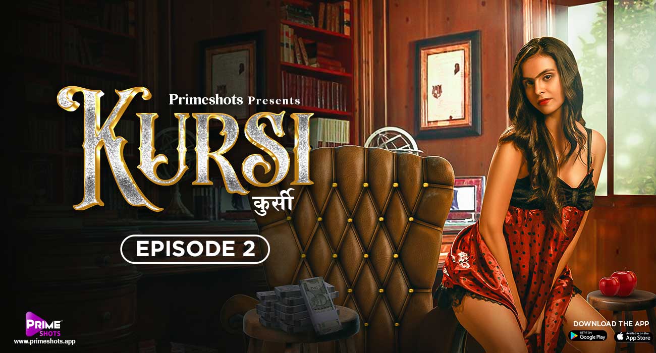 Kursi E2 Prime Shots Hindi XXX Web Series