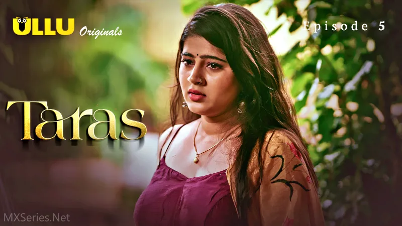 Taras Episode 5 Web Series Ullu Porn Videos