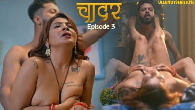 Chaddar E03 2025 Hindi Hot Sex Web Series – HitPrime