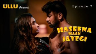 Haseena Maan Jayegi Part 2 E07 2025 Hindi Hot Sex Web Series – Ullu