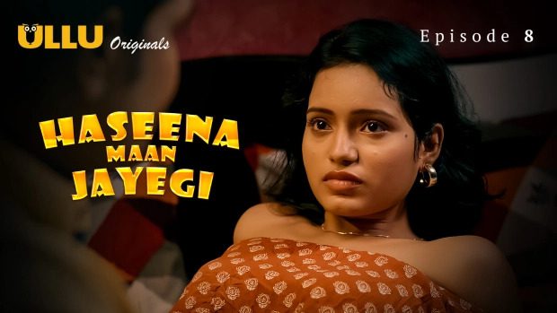 Haseena Maan Jayegi Part 2 E08 2025 Hindi Hot Sex Web Series – Ullu