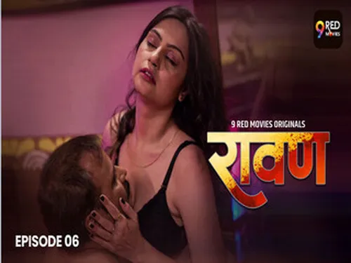 Ravan S01E06 2025  Hindi Hot Sex Web Series – 9redmovies