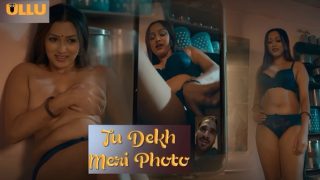 Tu Dekh Meri Photo Part 2 E06 ULLU Web Series 2025