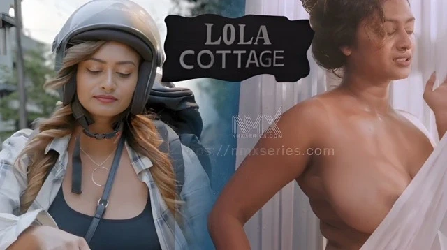 Lola Cottage 2026 – Nmxseries UNCUT Hot Web Series